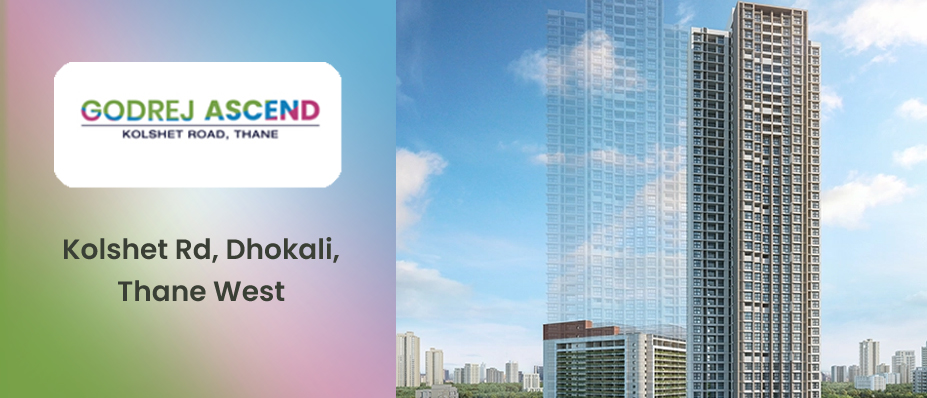 Godrej Ascend | 2 BHK, 3 BHK Flats in Kolshet, Thane